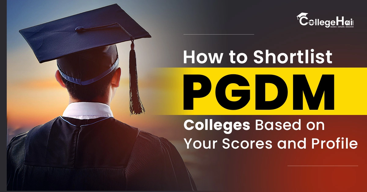 How to Shortlist PGDM Colleges by Score and Profile.webp